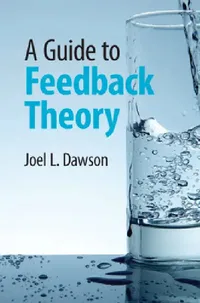 Buy A Guide to Feedback Theory (English, Joel L. Dawson) — BookShops.in