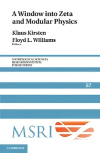 Buy A Window Into Zeta and Modular Physics (English, Klaus Kirsten | Floyd L. Williams | Kirsten Klaus) — BookShops.in