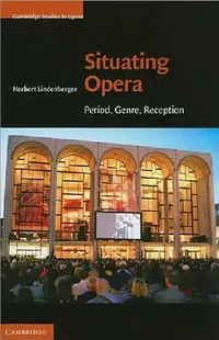 Buy Situating Opera (English, Herbert Lindenberger) — BookShops.in