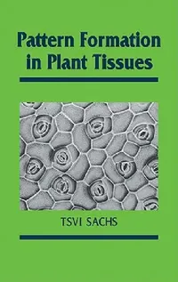 Buy Pattern Formation in Plant Tis (English, Tsvi Sachs) — BookShops.in