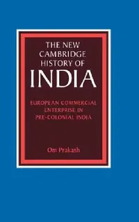 Buy European Commercial Enterprise in Pre-Colonial India (English, Om Prakash) — BookShops.in