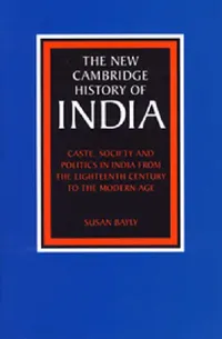 Buy Caste, Society and Politics in India from the Eighteenth Century to the Modern Age (English, Susan Bayly | Gordon Johnson | Christopher Alan Bayly) — BookShops.in