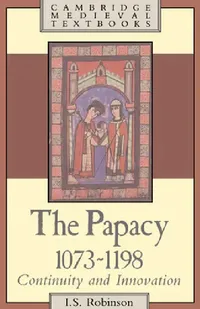 Buy The Papacy, 1073 1198 (English, I. S. Robinson) — BookShops.in