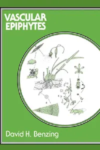 Buy Vascular Epiphytes (English, David H. Benzing | Peter S. Ashton | Stephen P. Hubbell) — BookShops.in