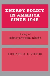 Buy Energy Policy in America Since 1945 (English, Richard H. K. Vietor) — BookShops.in