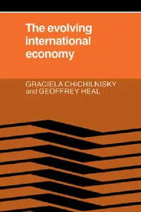 Buy The Evolving International Economy (English, Graciela Chichilnisky | Geoffrey Heal | Chichilnisky Graciela) — BookShops.in