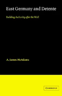 Buy East Germany and Detente (English, A. James McAdams | McAdams A. James) — BookShops.in