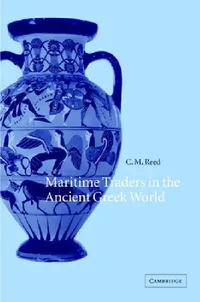 Buy Maritime Traders in the Ancient Greek World (English, Charles Reed | C. M. Reed) — BookShops.in