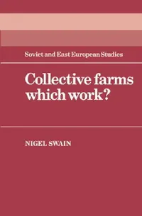 Buy Collective Farms Which Work? (English, N. Swain | Nigel Swain) — BookShops.in