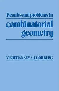 Buy Results and Problems in Combinatorial Geometry (English, V. G. Boltianskii | Vladimir G. Boltjansky | Israel Gohberg) — BookShops.in