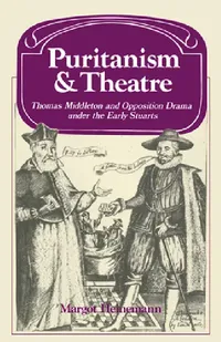 Buy Puritanism and Theatre (English, Margot Heinemann | Lyndal Roper) — BookShops.in