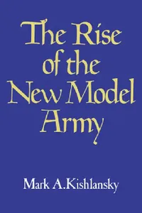 Buy The Rise of the New Model Army (English, Mark A. Kishlansky | Kishlansky Mark a.) — BookShops.in