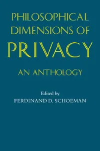 Buy Philosophical Dimensions of Privacy (English, Ferdinand D. Schoeman | Ferdinand David Schoeman) — BookShops.in