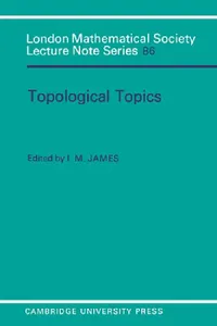 Buy Topological Topics (English, I. M. James | J. W. S. Cassels | N. J. Hitchin) — BookShops.in