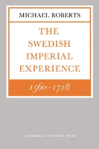 Buy The Swedish Imperial Experience 1560 1718 (English, Michael Roberts) — BookShops.in