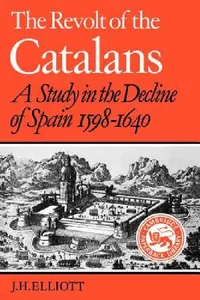 Buy The Revolt of the Catalans (English, John Huxtable Elliott) — BookShops.in