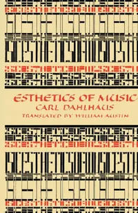 Buy Esthetics of Music (English, Carl Dahlhaus | William W. Austin | William W. Austin) — BookShops.in