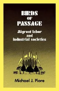 Buy Birds of Passage (English, Michael Piore | Michael J. Piore) — BookShops.in