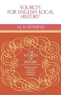 Buy Sources for English Local History (English, W. B. Stephens | Stephens W. B.) — BookShops.in