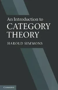 Buy An Introduction to Category Theory (English, Harold Simmons) — BookShops.in