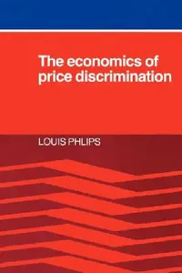 Buy The Economics of Price Discrimination (English, Louis Phlips | Louis Phlips) — BookShops.in