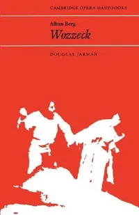 Buy Alban Berg, Wozzeck (English, Douglas Jarman) — BookShops.in