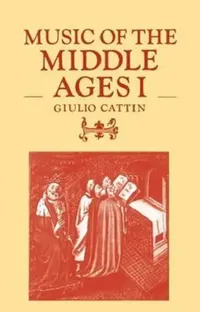 Buy Music of the Middle Ages I (English, Giulio Cattin | Steven Botterill) — BookShops.in