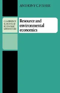 Buy Resource and Environmental Economics (English, Anthony C. Fisher) — BookShops.in