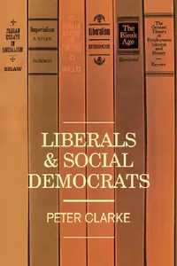 Buy Liberals and Social Democrats (English, P. Clarke | Peter Clarke | Clarke Peter) — BookShops.in