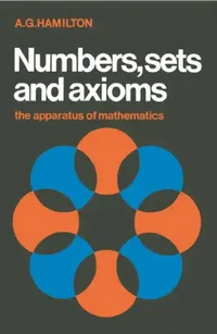Buy Numbers, Sets and Axioms (English, A. G. Hamilton) — BookShops.in