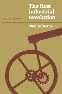 Buy The First Industrial Revolution (English, Phyllis Deane | P. M. Deane) — BookShops.in
