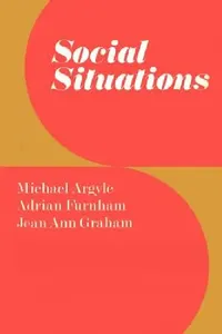 Buy Social Situations (English, Michael Argyle | Jean A. Graham | Adrian Furnham) — BookShops.in