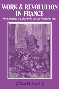 Buy Work and Revolution in France (English, Jr. Sewell William Hamilton | Jr. Sewell) — BookShops.in