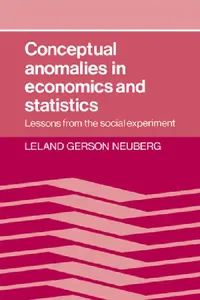 Buy Conceptual Anomalies in Economics and Statistics (English, Leland Gerson Neuberg | Neuberg Leland Gerson) — BookShops.in