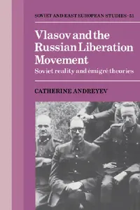 Buy Vlasov and the Russian Liberation Movement (English, Catherine Andreyev) — BookShops.in