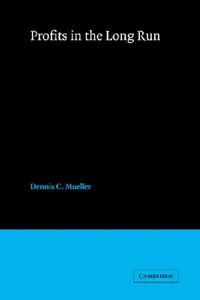 Buy Profits in the Long Run (English, Dennis C. Mueller) — BookShops.in