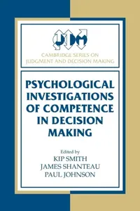 Buy Psychological Investigations of Competence in Decision Making (English, Kip Smith | James Shanteau | Paul Johnson) — BookShops.in