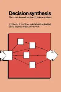 Buy Decision Synthesis (English, Stephen R. Watson | Dennis M. Buede | Dennis M. Buede) — BookShops.in