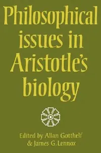 Buy Philosophical Issues in Aristotle's Biology (English, Allan Gotthelf | James G. Lennox) — BookShops.in