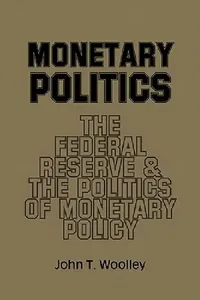 Buy Monetary Politics (English, John T. Woolley) — BookShops.in