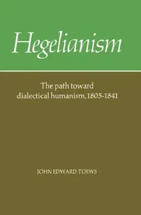 Buy Hegelianism (English, John E. Toews | Toews John Edward) — BookShops.in