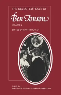 Buy The Selected Plays of Ben Jonson (English, Martin Butler | Ben Jonson) — BookShops.in