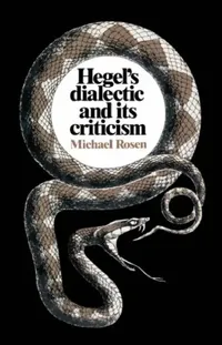 Buy Hegel's Dialectic and Its Criticism (English, Michael Rosen) — BookShops.in