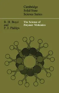 Buy The Science of Polymer Molecules (English, Richard H. Boyd | Paul J. Phillips | Boyd Richard H.) — BookShops.in