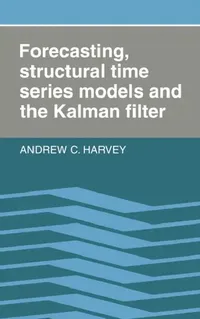 Buy Forecasting, Structural Time Series Models & the Kalman Filter (English, Andrew C. Harvey) — BookShops.in