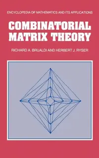 Buy Combinatorial Matrix Theory (English, Richard A. Brualdi | Herbert J. Ryser | Brualdi Richard a.) — BookShops.in