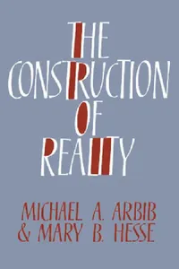 Buy The Construction of Reality (English, Michael A. Arbib | Mary B. Hesse) — BookShops.in