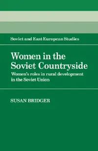 Buy Women in the Soviet Countryside (English, Susan Bridger) — BookShops.in