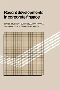 Buy Recent Developments in Corporate Finance (English, Jeremy Edwards | Julian Franks | Colin Mayer) — BookShops.in