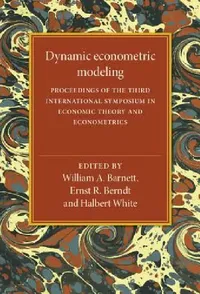 Buy Dynamic Econometric Modeling (English, William A. Barnett | Ernst R. Berndt | Halbert White) — BookShops.in